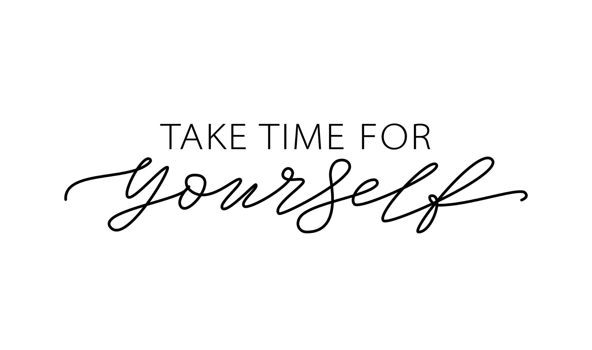 Take time for yourself. Motivation Quote Modern calligraphy text love yourself. Design print Vector illustration Take time for yourself. Motivation Quote Modern calligraphy text love yourself. Design print Vector illustration
